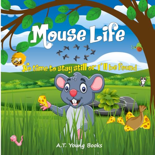 Mouse Life: No time to stay still or I'll be found (Connecting Children to Nature) von Thinking Spirit Press