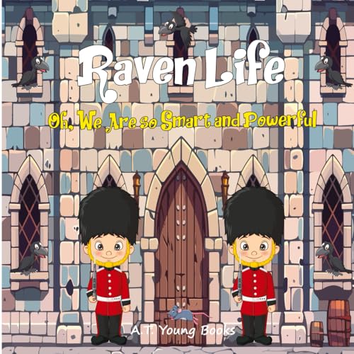 Raven Life: Oh, We Are so Smart and Powerful (Connecting Children to Nature) von Thinking Spirit Press