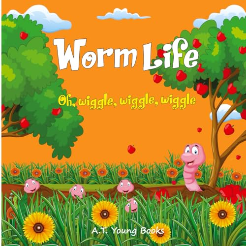 Worm Life: Oh, wiggle, wiggle, wiggle (Connecting Children to Nature) von Thinking Spirit Press