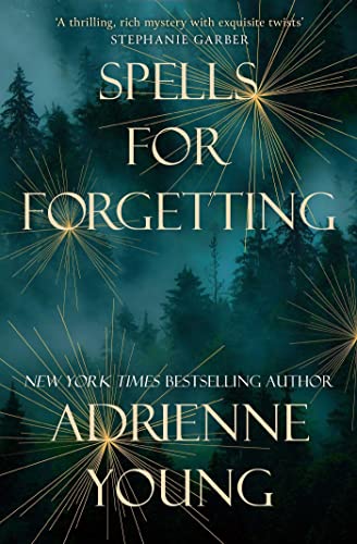 Spells for Forgetting: the spellbinding magical mystery, perfect for winter nights von Quercus Publishing