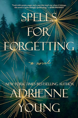 Spells for Forgetting: A Novel von Delacorte Press
