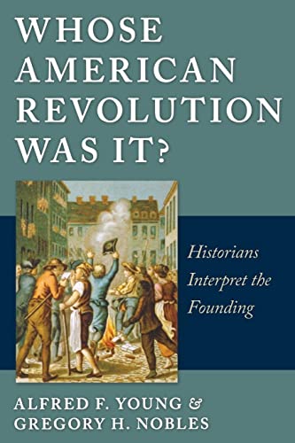 Whose American Revolution Was It?: Historians Interpret the Founding von New York University Press