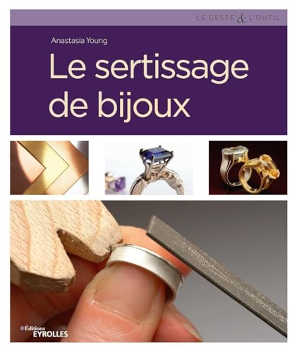 Le sertissage de bijoux von EYROLLES