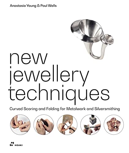 New Jewellery Techniques: Curved Scoring and Folding for Metalwork and Silversmithing von HOAKI BOOKS S.L.