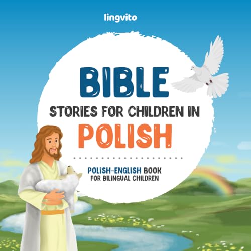 Bible stories for children in Polish – All-time favorite Bible stories in Polish & English languages: An illustrated book of Polish Bible stories for ... Books for Bilingual Children, Band 4) von Independently published