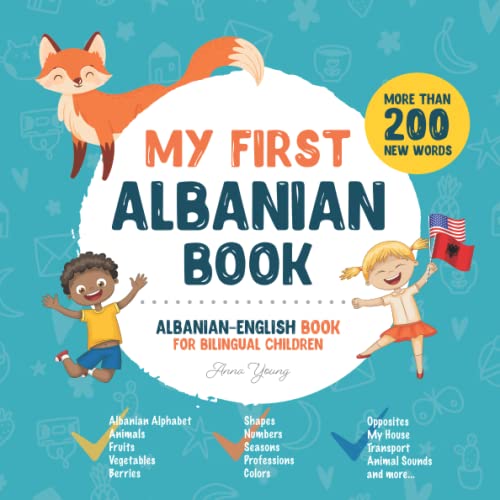 My First Albanian Book. Albanian-English Book for Bilingual Children: Albanian-English children's book with illustrations for kids. A great ... Books for Bilingual Children, Band 1)