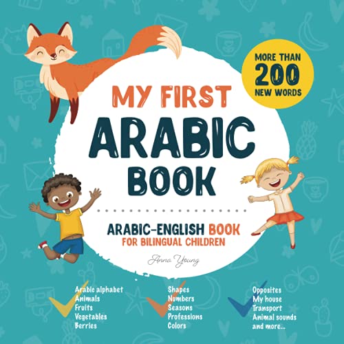 My First Arabic Book. Arabic-English Book for Bilingual Children: Arabic-English children's book with illustrations for kids. A great educational tool ... Arabic bilingual book featuring first words von Independently published
