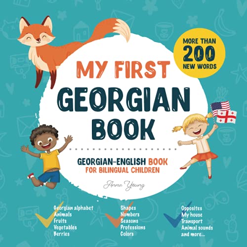 My First Georgian Book. Georgian-English Book for Bilingual Children: Georgian-English children's book with illustrations for kids. A great ... Georgian bilingual book featuring first words von Independently published