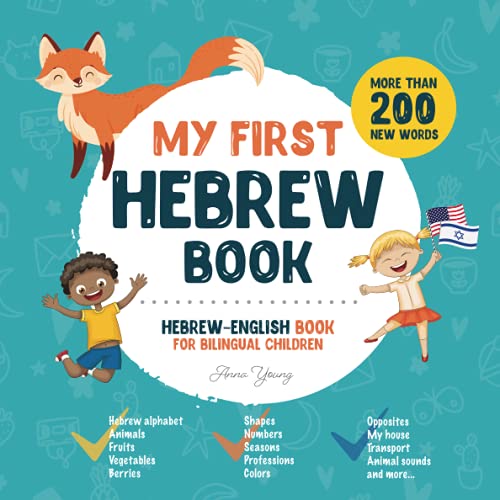 My First Hebrew Book. Hebrew-English Book for Bilingual Children: Hebrew-English children's book with illustrations for kids. A great educational tool ... Hebrew bilingual book featuring first words von Independently published