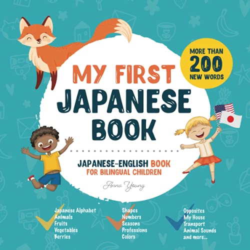 My First Japanese Book. Japanese-English Book for Bilingual Children: Japanese-English children's book with illustrations for kids. A great ... Books for Bilingual Children, Band 1) von Independently published