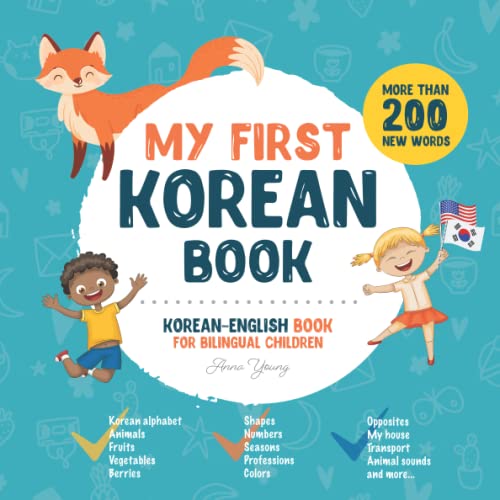 My First Korean Book. Korean-English Book for Bilingual Children: Korean-English children's book with illustrations for kids. A great educational tool ... Korean bilingual book featuring first words