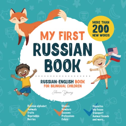 My First Russian Book. Russian-English Book for Bilingual Children: Russian-English children's book with pictures. Great for kids and babies learning ... Books for Bilingual Children, Band 1) von Independently published