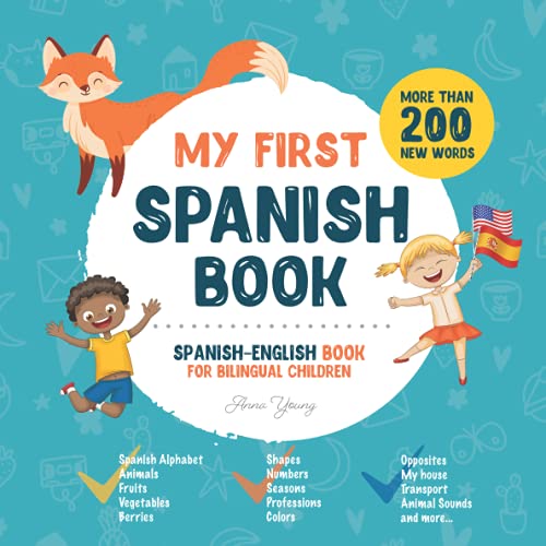 My First Spanish Book. Spanish-English Book for Bilingual Children: Spanish-English children's book with illustrations for kids. A great educational ... Books for Bilingual Children, Band 1)