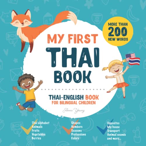 My First Thai Book. Thai-English Book for Bilingual Children: Thai-English children's book with illustrations for kids. A great educational tool to ... Thai bilingual book featuring first words