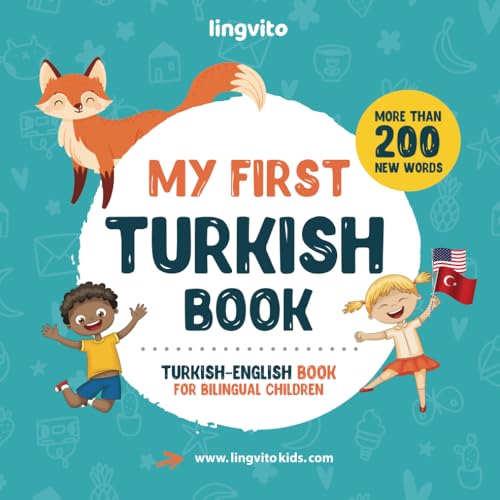My First Turkish Book. Turkish-English Book for Bilingual Children: Turkish-English children's book with illustrations for kids. A great educational ... Books for Bilingual Children, Band 2)