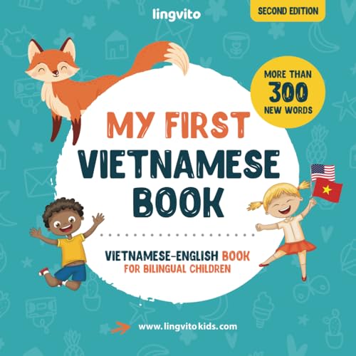 My First Vietnamese Book. Vietnamese-English Book for Bilingual Children: Vietnamese-English children's book with illustrations for kids. A great ... Books for Bilingual Children, Band 1)