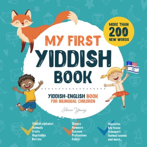 My First Yiddish Book. Yiddish-English Book for Bilingual Children: Yiddish-English children's book with illustrations for kids. A great educational ... Yiddish bilingual book featuring first words
