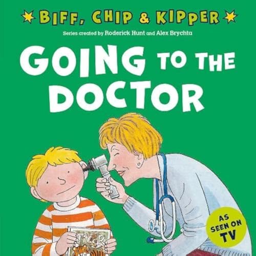 Going to the Doctor (First Experiences with Biff, Chip & Kipper) von Oxford University Press