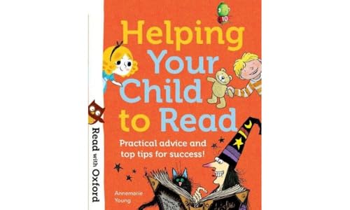 Read with Oxford: Helping Your Child to Read: Practical advice and top tips!