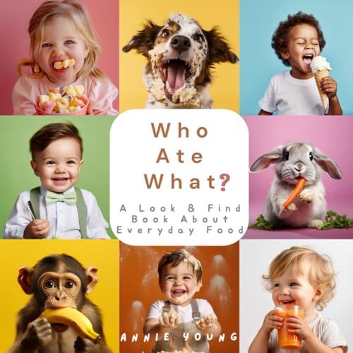 Who Ate What? : A look and Find Book About Everyday Food von Independently published
