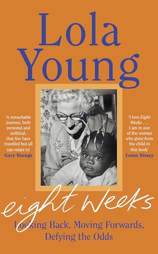 Eight Weeks: Looking Back, Moving Forwards, Defying the Odds von Fig Tree