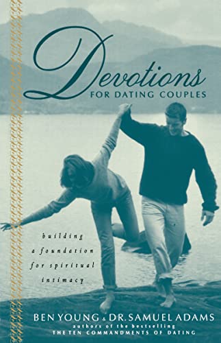 Devotions for Dating Couples: Building a Foundation for Spiritual Intimacy von Thomas Nelson