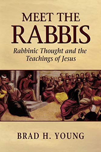 Meet the Rabbis: Rabbinic Thought and the Teachings of Jesus von Baker Academic