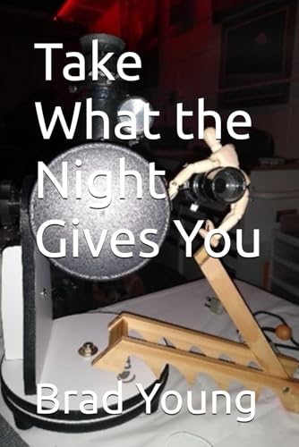Take What the Night Gives You