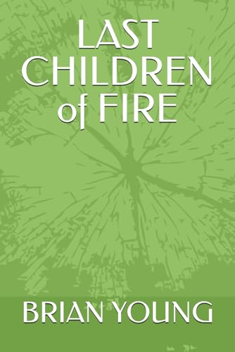 Last Children of Fire von Independently published