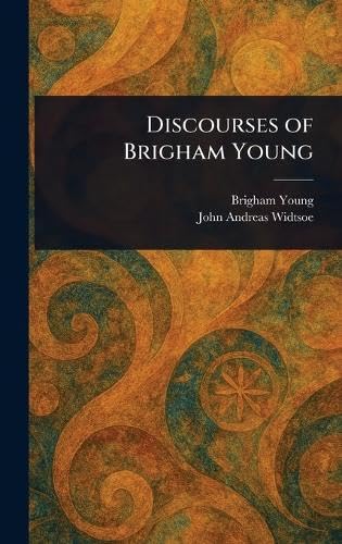 Discourses of Brigham Young von Anson Street Press