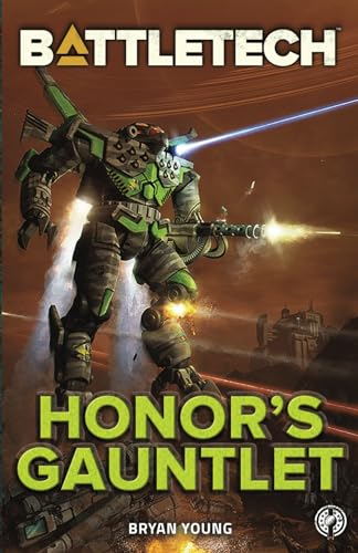 BattleTech: Honor's Gauntlet (Battletech Novel, Band 69)