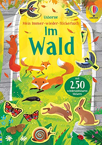 Mein Immer-wieder-Stickerbuch: Im Wald (Meine Immer-wieder-Stickerbücher)