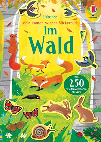 Mein Immer-wieder-Stickerbuch: Im Wald (Meine Immer-wieder-Stickerbücher)