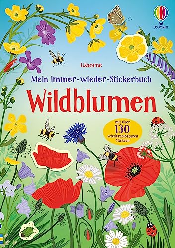Mein Immer-wieder-Stickerbuch: Wildblumen: Stickerheft mit beschichteten Seiten zum einfachen Ablösen der über 130 Sticker – ab 3 Jahren (Meine Immer-wieder-Stickerbücher) von Usborne Publishing
