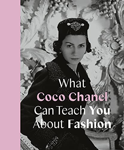 What Coco Chanel Can Teach You About Fashion (Icons with Attitude) von Frances Lincoln