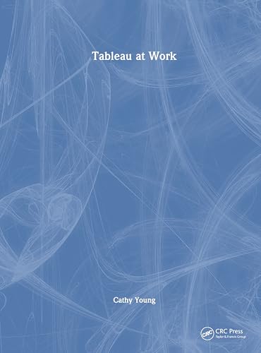 Tableau at Work von CRC Press