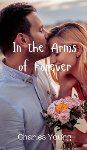 In the Arms of Forever von Creative Arts Management OÜ