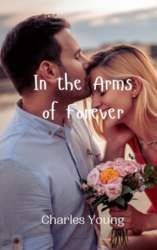 In the Arms of Forever von Creative Arts Management OÜ