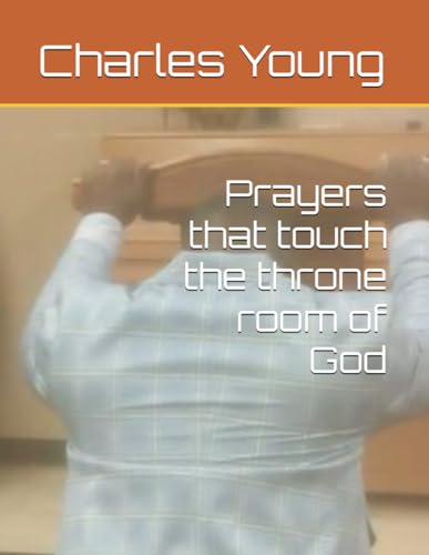 Prayers that touch the throne room of God von Independently published