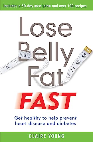 Lose Belly Fat Fast: Get healthy to help prevent heart disease and diabetes