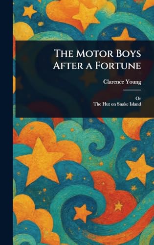 The Motor Boys After a Fortune The Motor Boys After a Fortune von Anson Street Press