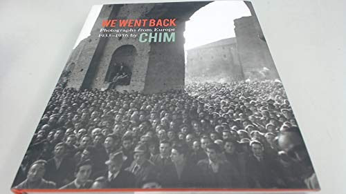 We Went Back: Photographs from Europe 1933-1956 by Chim von Prestel