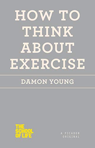 How to Think About Exercise (The School of Life) von St. Martins Press-3PL