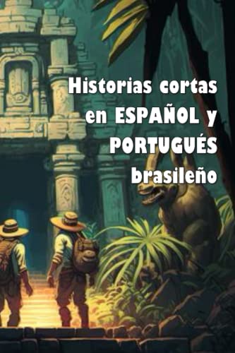 Historias cortas en español y portugués brasileño (edición bilingüe): Contos em espanhol e português brasileiro (edição bilíngue) (Short Stories (bilingual editions))
