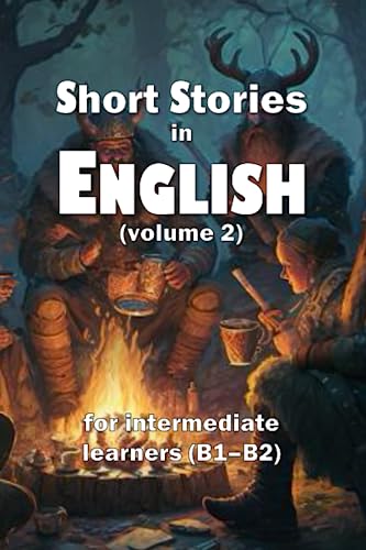 Short Stories in English (volume 2): for intermediate learners (B1–B2)