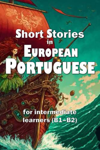 Short Stories in European Portuguese: for intermediate learners (B1-B2) von Independently published