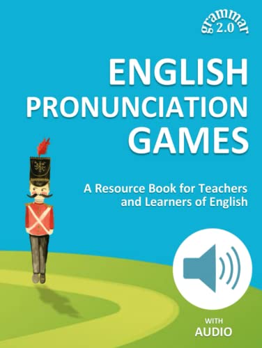 English Pronunciation Games: A Resource Book for Teachers and Learners of English (Grammar 2.0: English) von Independently published