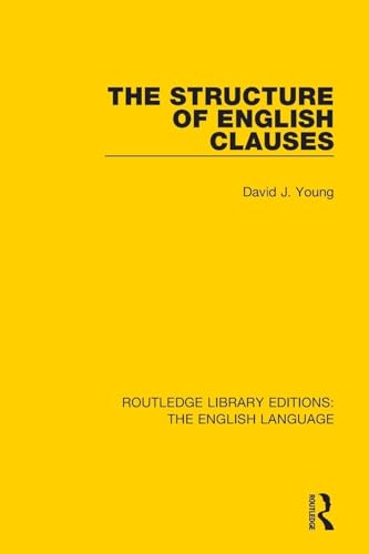 The Structure of English Clauses (Routledge Library Editions: The English Language) von Routledge