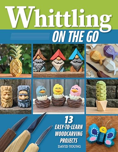Whittling on the Go: 14 Portable, Paintable Woodcarving Projects von Fox Chapel Publishing