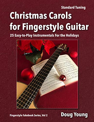 Christmas Carols for Fingerstyle Guitar (Fingerstyle Fakebook, Band 2) von Solana Press